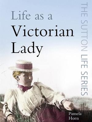 Life as a Victorian Lady