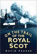 On the Trail of the Royal Scot