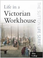 Life in a Victorian Workhouse