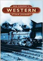 Rex Conway's Western Steam Journey