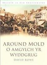 Around Mold - O Amgylch Yr Wyddgrug