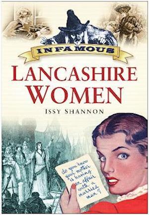 Infamous Lancashire Women