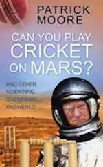 Can You Play Cricket on Mars?