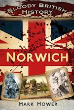 Bloody British History: Norwich