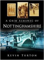 Grim Almanac of Nottinghamshire