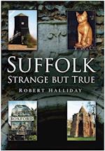 Suffolk Strange But True