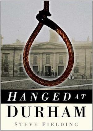 Hanged at Durham