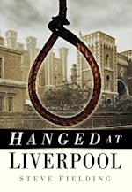 Hanged at Liverpool
