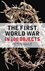 First World War in 100 Objects