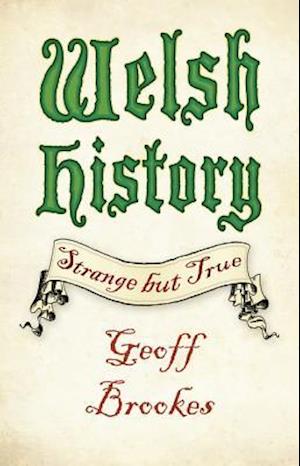 Welsh History: Strange but True