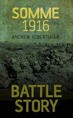 Battle Story: Somme 1916