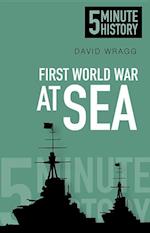 First World War at Sea: 5 Minute History