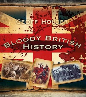 Bloody British History: Britain