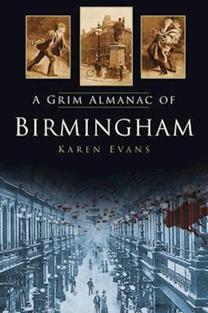 A Grim Almanac of Birmingham