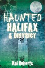 Haunted Halifax and District