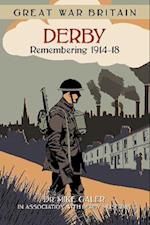 Great War Britain Derby: Remembering 1914-18