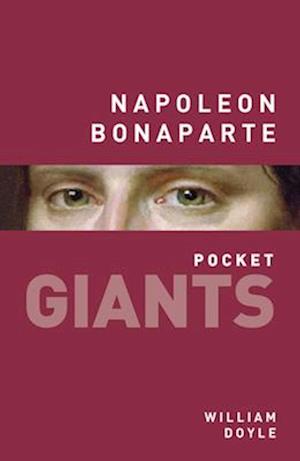 Napoleon Bonaparte: pocket GIANTS