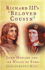 Richard III's 'Beloved Cousyn'