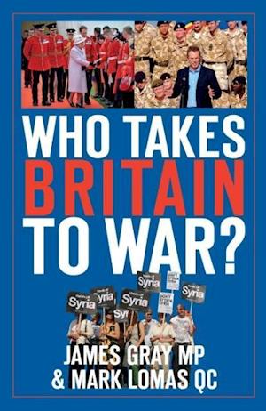 Who Takes Britain to War?