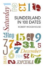 Sunderland in 100 Dates