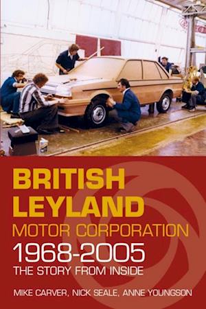 British Leyland Motor Corporation 1968-2005