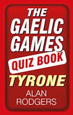 Gaelic Games Quiz Book: Tyrone