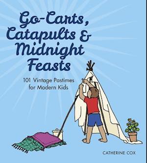 Go-Carts, Catapults and Midnight Feasts