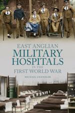 East Anglian Military Hospitals in the First World War