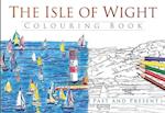 The Isle of Wight Colouring Book: Past and Present