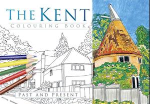 The Kent Colouring Book: Past and Present