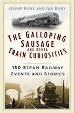 Galloping Sausage and Other Train Curiosities