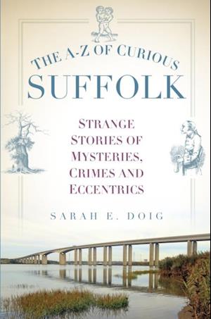 A-Z of Curious Suffolk