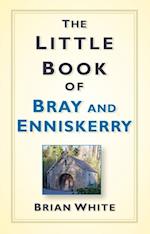 Little Book of Bray and Enniskerry