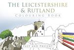The Leicestershire and Rutland Colouring Book: Past and Present