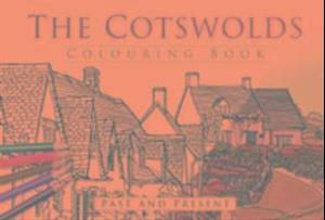 The Cotswolds Colouring Book: Past and Present