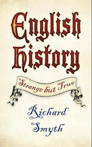 English History: Strange but True