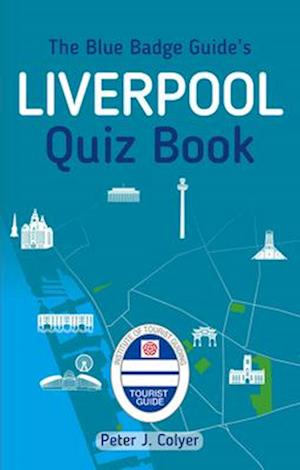 Blue Badge Guide's Liverpool Quiz Book