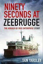 Ninety Seconds at Zeebrugge