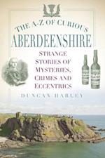 A-Z of Curious Aberdeenshire