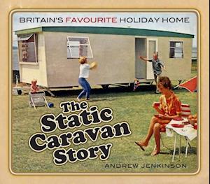 The Static Caravan Story