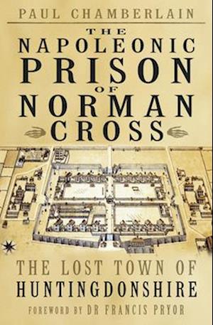 The Napoleonic Prison of Norman Cross