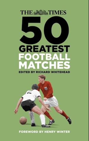 Times 50 Greatest Football Matches