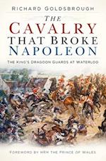 The Cavalry that Broke Napoleon