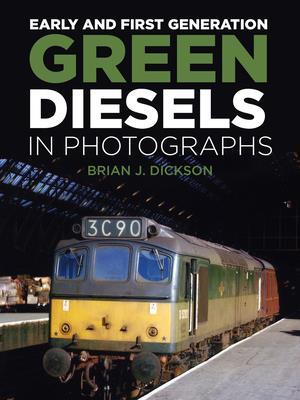 Early and First Generation Green Diesels in Photographs