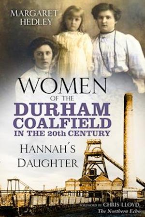 Women of the Durham Coalfield in the 20th Century