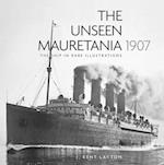 The Unseen Mauretania 1907
