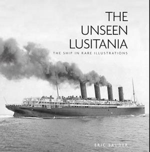 The Unseen Lusitania