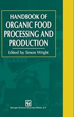 Handbook of Organic Food Processing and Production 