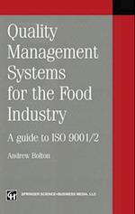 Quality management systems for the food industry : A guide to ISO 9001/2 
