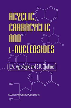 Acyclic, Carbocyclic and L-Nucleosides
